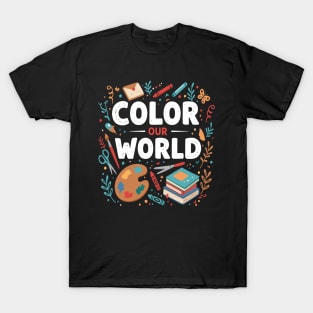Color Our World Summer Reading 2025 Art Painting Book Lover T-Shirt